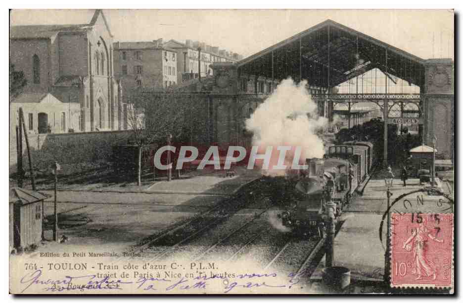 Toulon CPA Train Cote d'azur PLM Trajet de Paris a Nice en 15 heures TOP