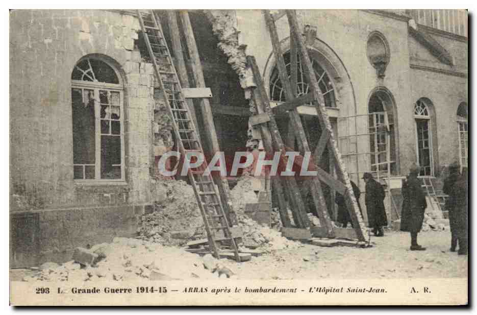 Arras après le bombardement — L'Hôpital Saint-Jean — A.R. n°293