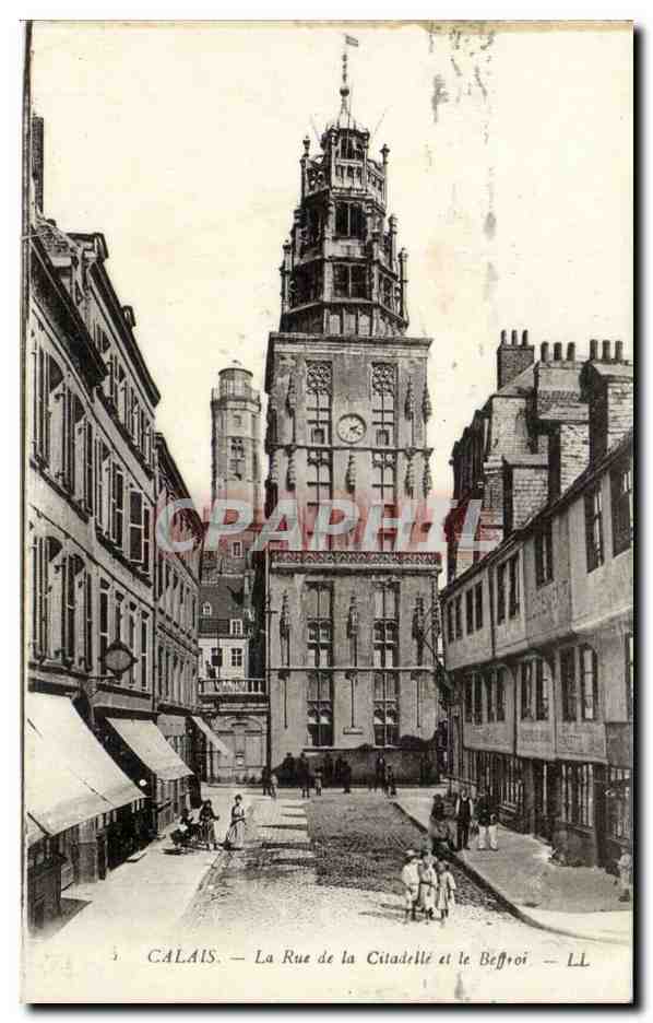 Calais - La Rue de la Citadelle et le Beffroi - CPA 