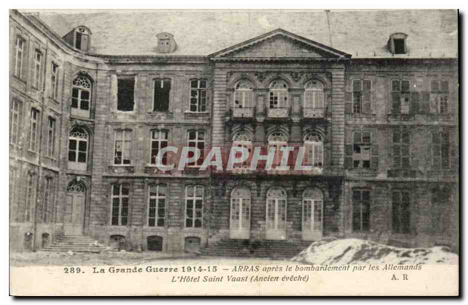 Arras - Apres le bombardement par les Allemands - L'Hotel Saint Vaast - CPa„ 