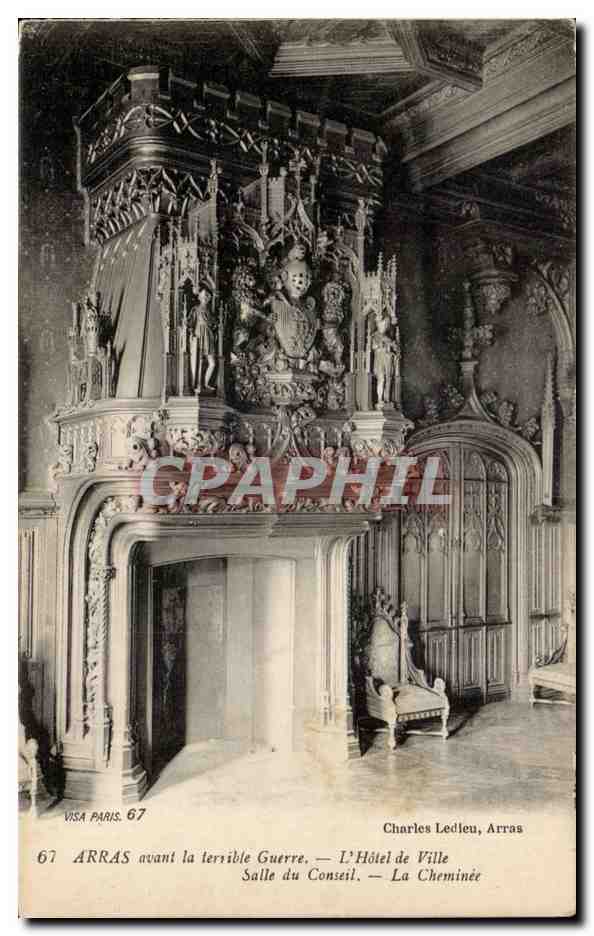 Arras avant la terrible Guerre — L'Hôtel de Ville — La Cheminée