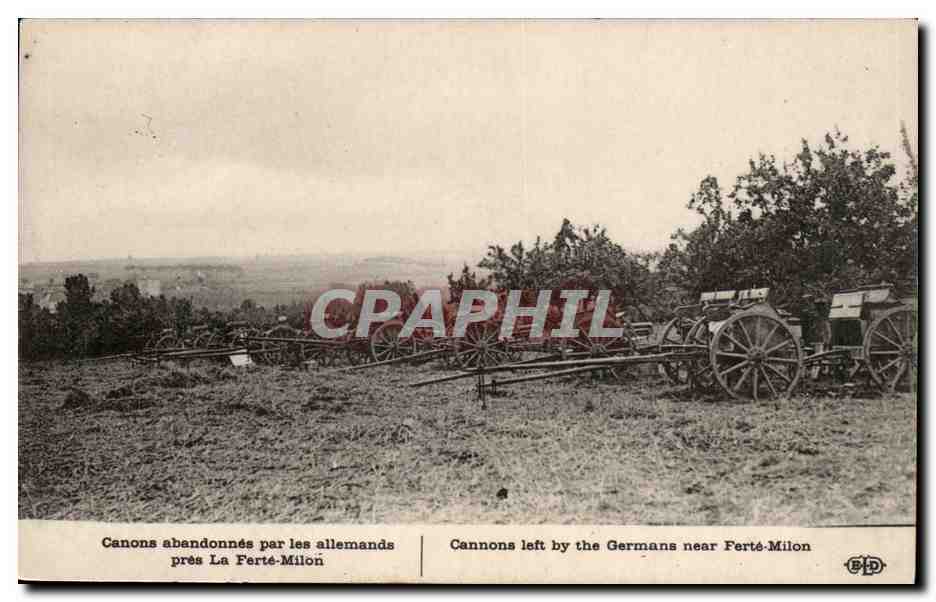 La Ferte Milon - Canons abandonnes par les Allemands - militaria - CPA 