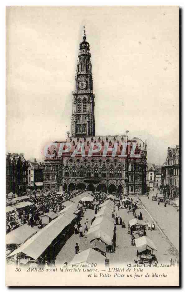 Arras avant la terrible Guerre — L'Hôtel de Ville et la Petite Place un jour de marché — Charles Ledieu, Arras