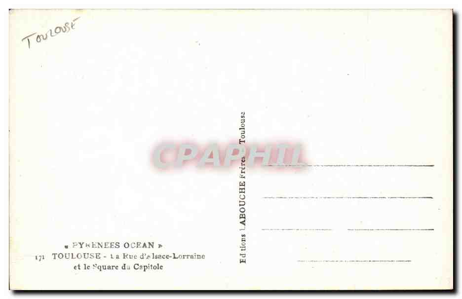 Toulouse - La Rue d'Alsace Lorraine et le Square du Capitole - CPA  — Verso