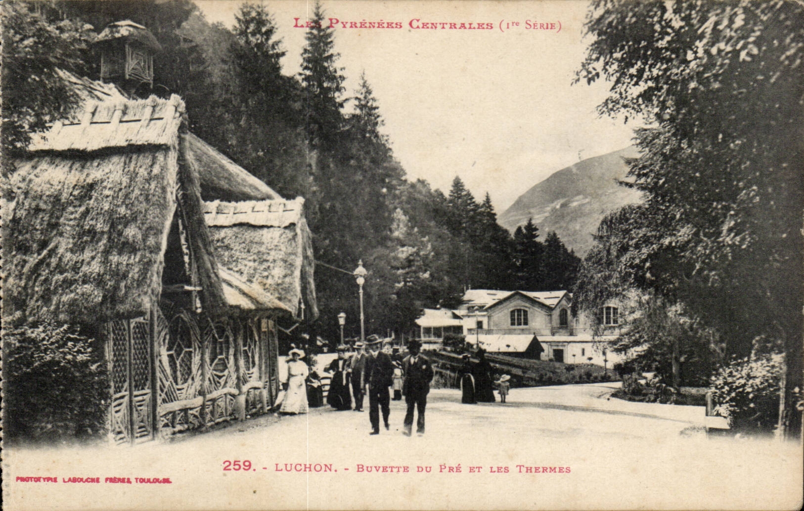 Luchon - Buvette du Pré et les Thermes — Les Pyrénées Centrales (1re Série) — Labouche Frères, Toulouse