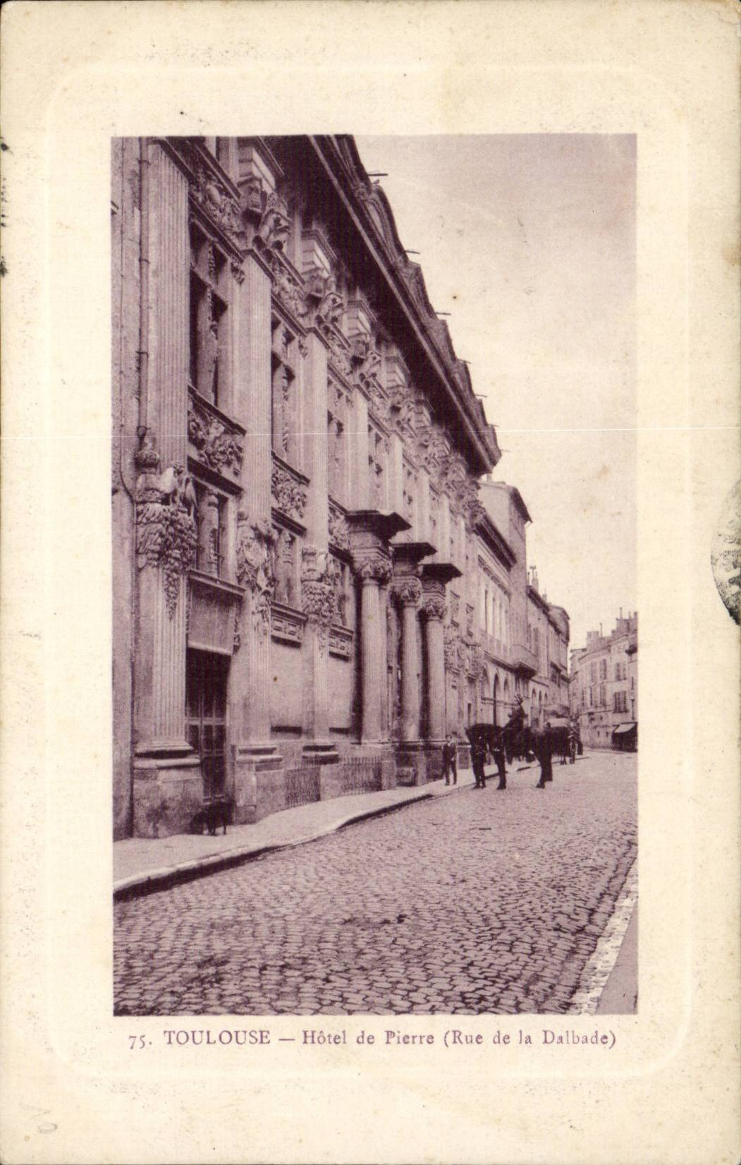Toulouse — Hôtel de Pierre (Rue de la Dalbade) — Cazeaux, édit., Toulouse