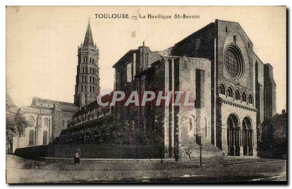 Toulouse — La Basilique Saint-Sernin — CPAPHIL