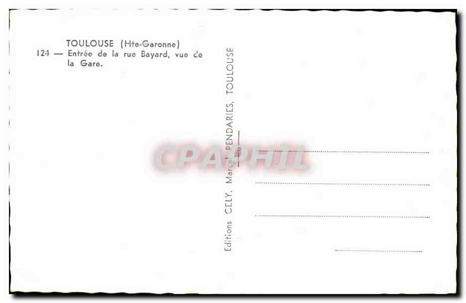 Toulouse (Hte-Garonne) — Entrée de la rue Bayard, vue de la Gare — Éditions CELY — Verso