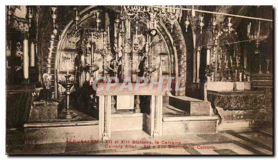 Israel - Jerusalem - XII et XIII Statione - Le Calvaire - Calvary Altar - CPA 
