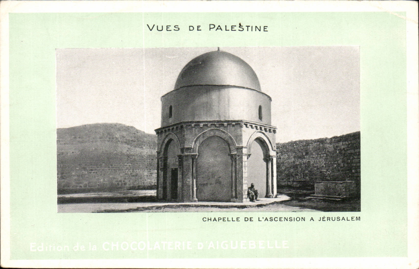 Chapelle de l'Ascension à Jérusalem — Vues de Palestine — Édition de la Chocolaterie d'Aiguebelle
