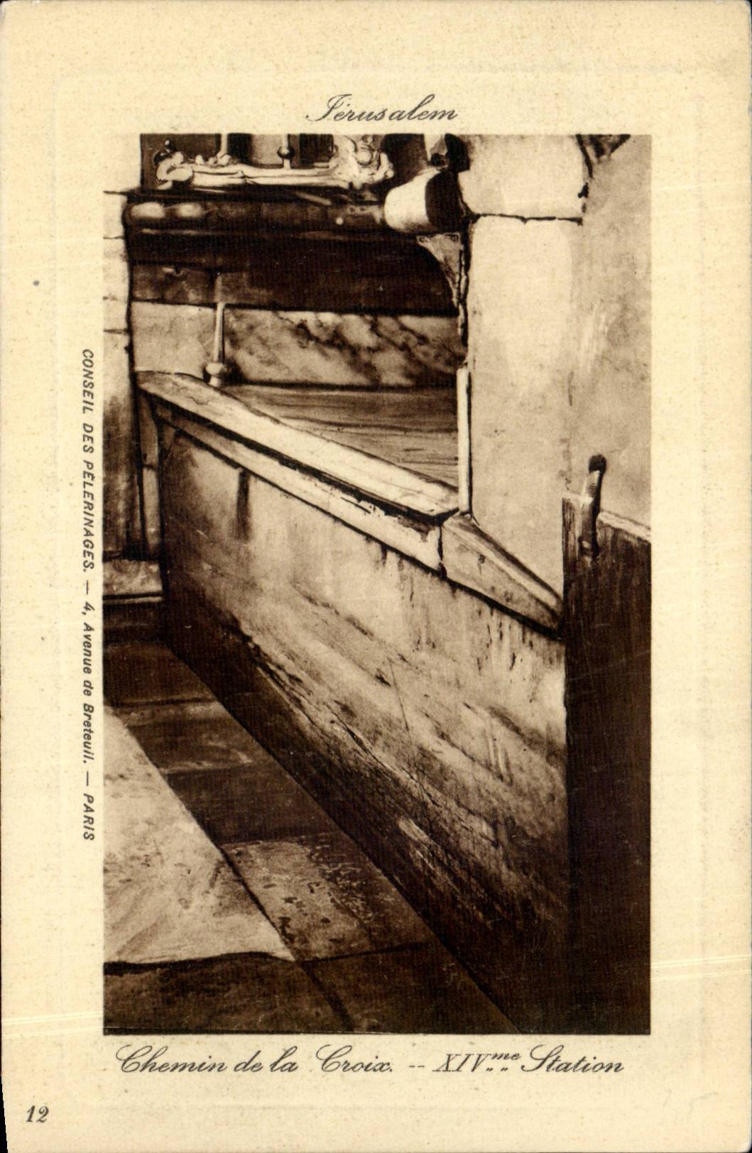 Jérusalem — Chemin de la Croix — XIVème Station — Conseil des Pèlerinages, 4, Avenue de Bratueil — Paris