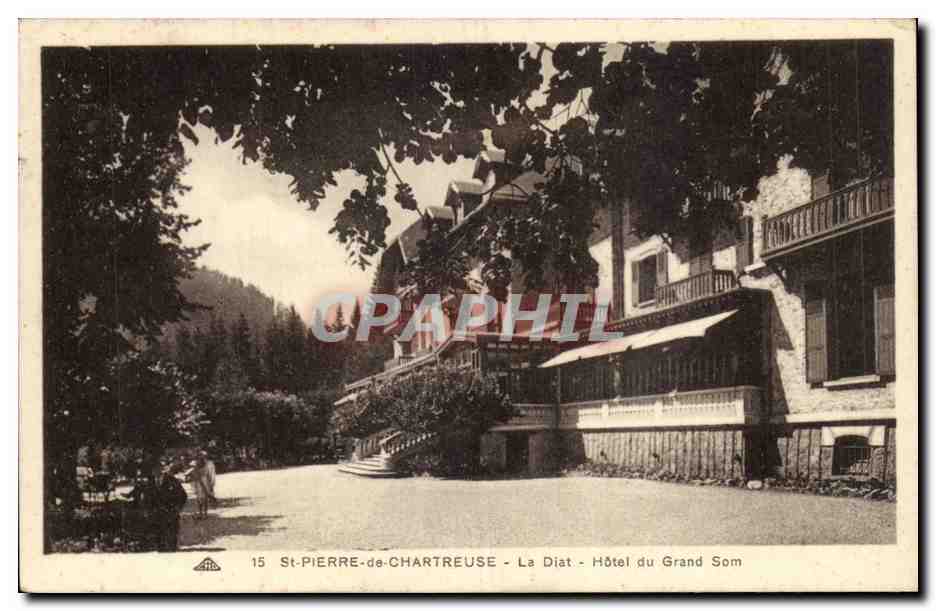 St-Pierre-de-Chartreuse - La Diat - Hôtel du Grand Som — CPA n°15