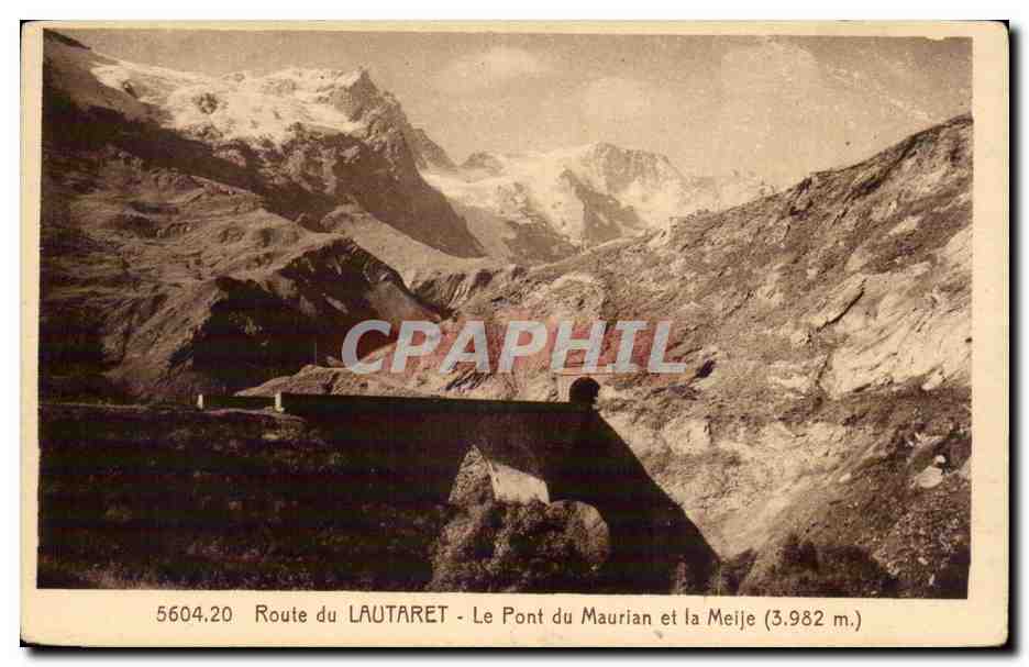 Route du LAUTARET - Le Pont du Maurian et la Meije (3.982 m.) — éditeur A. Hourtier, n° 5604.20