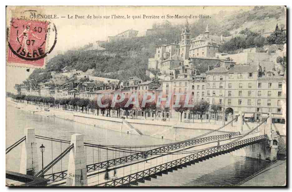 Grenoble CPA Le pont de bois sur l'Isere le quai Perriere et Ste Marie d'en haut