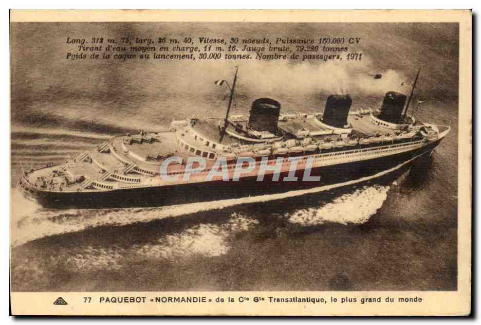 Paquebot « Normandie » de la Cie Générale Transatlantique, le plus grand du monde — n°77 — éditeur Cie des Arts Photomécaniques, Strasbourg