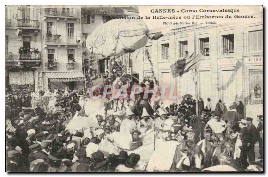 CANNES - Corso Carnavalesque - L'Ascension de la Belle-mère ou l'Embarras du Gendre. Phototypie Marius Bar. - Toulon.