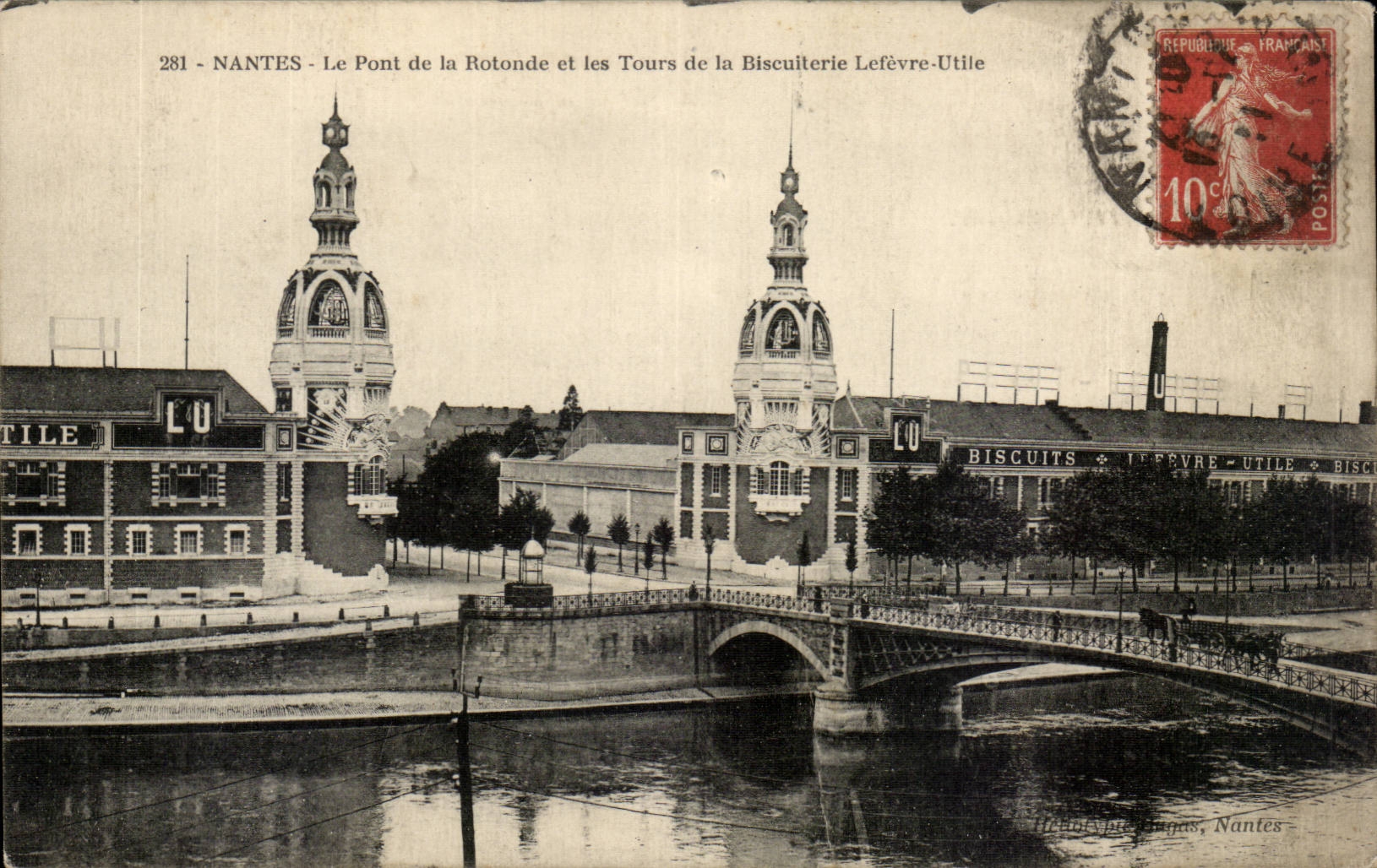 NANTES - The Rotonde Bridge and the Towers of the Lefèvre-Utile Biscuit Factory — Publisher: Hébert & Cie, Nantes, No. 281