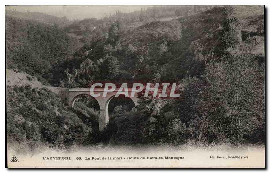L'Auvergne. 66. Le Pont de la mort - route de Riom-es-Montagne — Lib. Baudra, Saint-Céré (Lot)