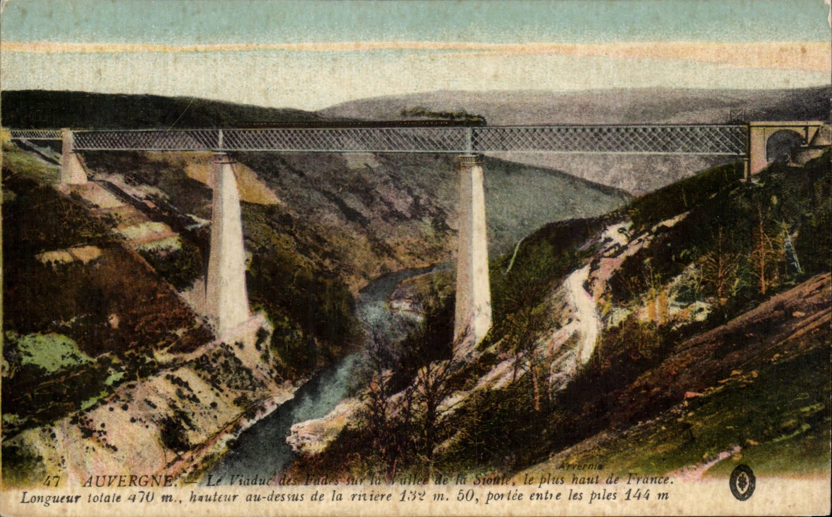 Auvergne — Le Viaduc des Pards sur la Vallée de la Sioule, le plus haut de France — éditeur Arrernie, n° 47