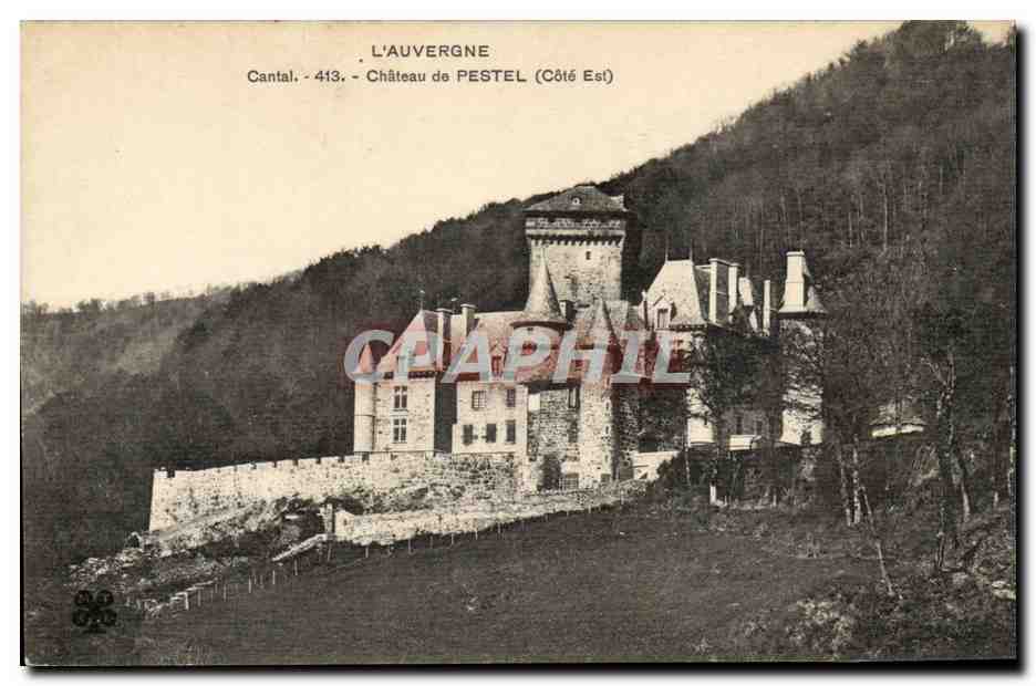 Château de Pestel (Cantal, côté Est) — L'Auvergne — éditeur L'Auvergne, n° 413