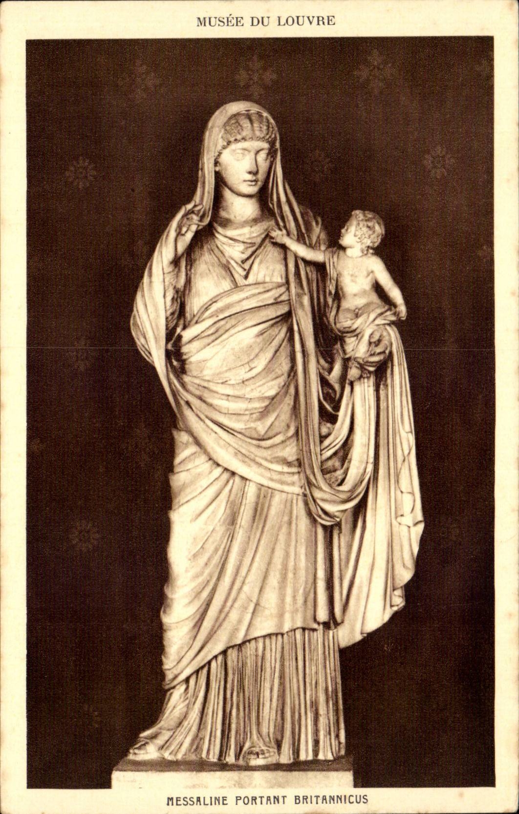 Paris CPA Musee du Louvre Messaline Portant Britannicus