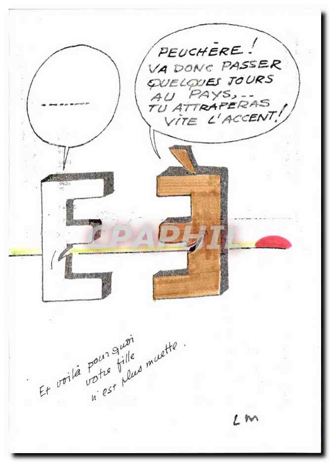CPM lettre E Peuchere Va donc passer quelques jours au pays Tu attraperas vite l'accent (Marseille)
