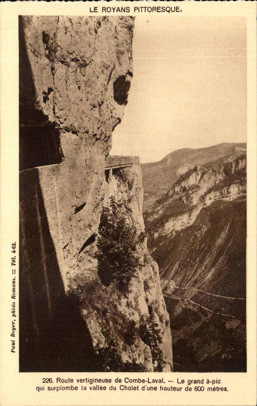Le Royans pittoresque — Route vertigineuse de Combe-Laval, 600 mètres — Paul Boyer, photo Romans, n°226