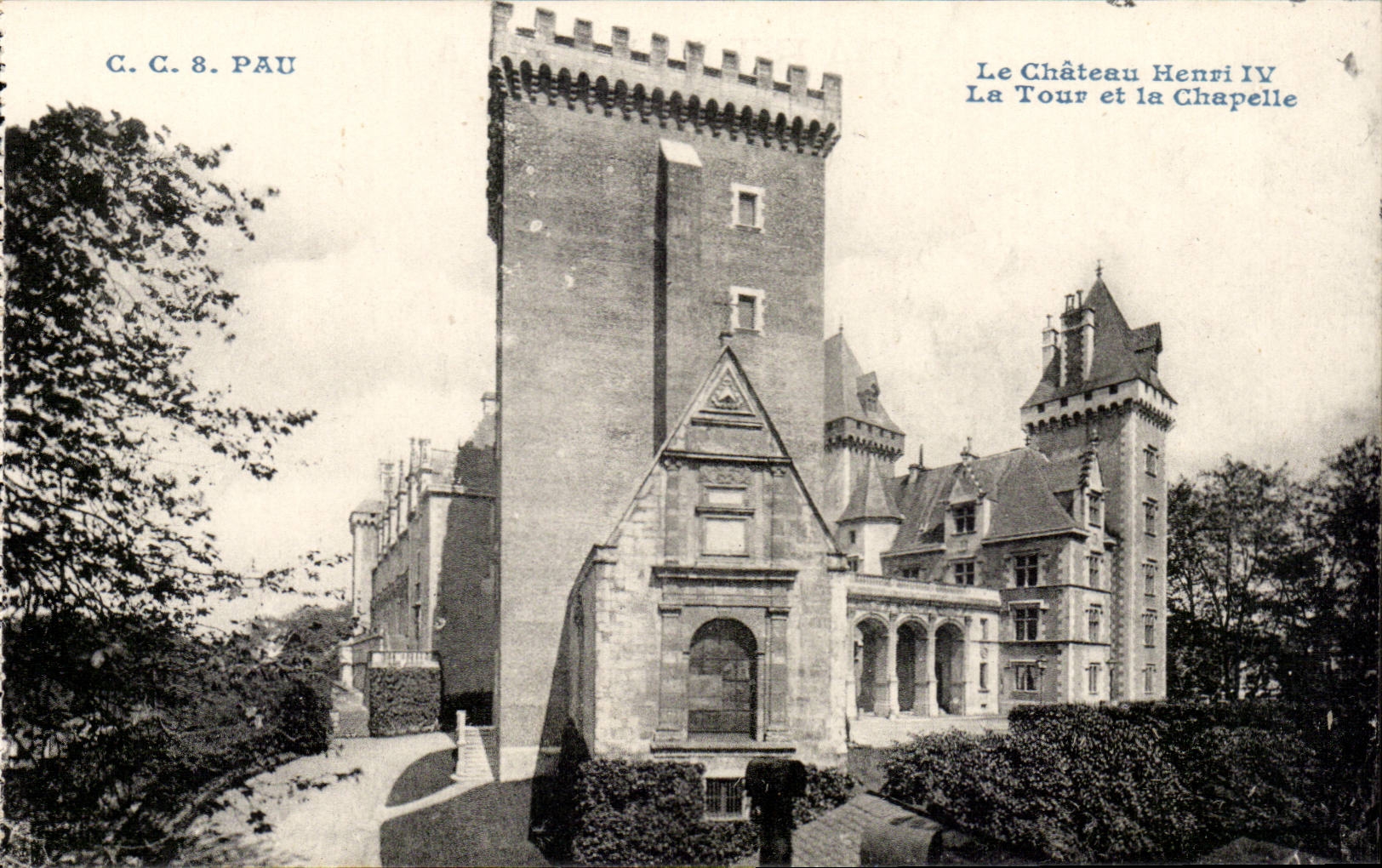 Le Château Henri IV — La Tour et la Chapelle — C.G. 8. PAU