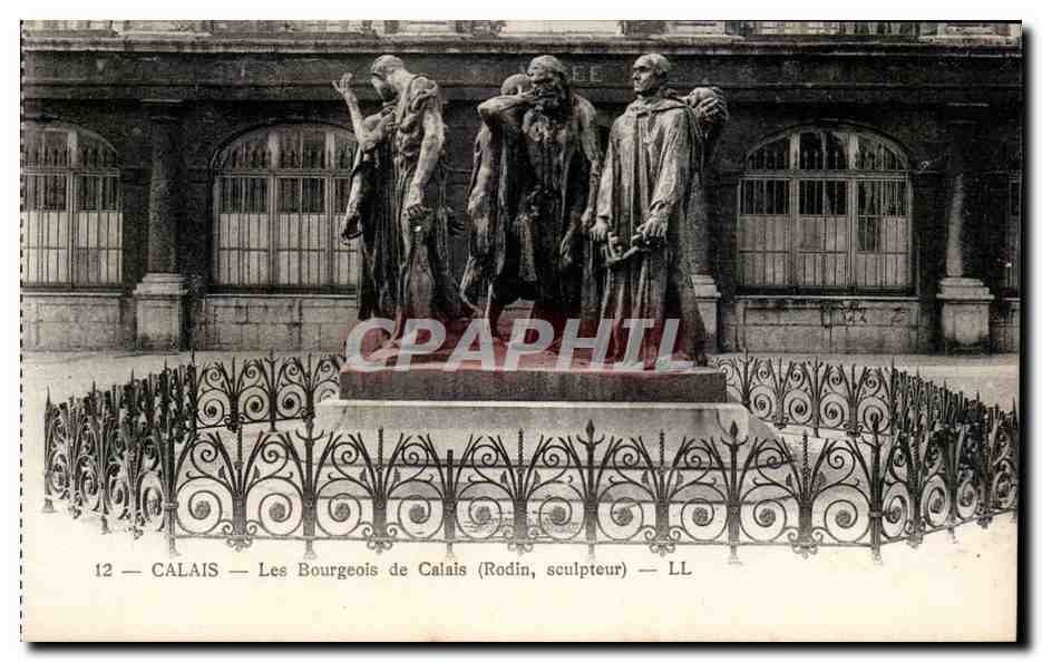 Calais - Les Bourgeois de Calais - sculpteur Rodin - CPA 