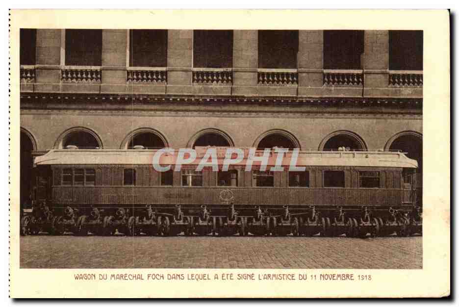 CPA Wagon du marechal Foch dns lequel a ete signe l'armistice du 11 novembre 1918 (militaria)