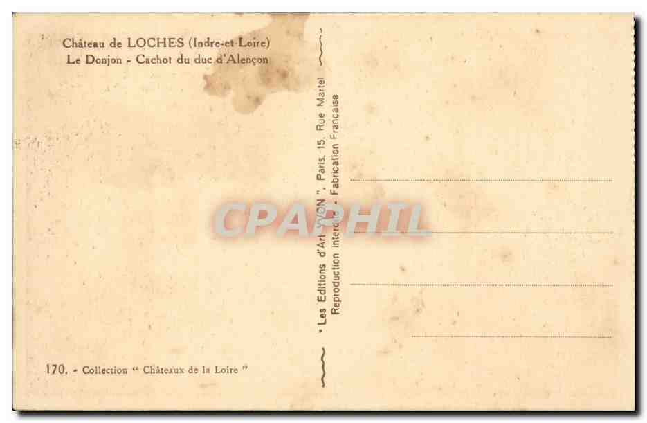 Loches - Le Chateau - Le Donjon - Cachot du Duc d'Alencon - CPA  — Rückseite