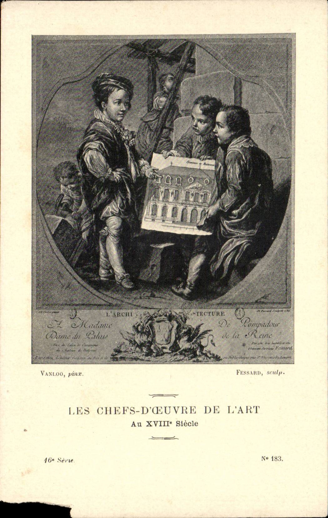 L'Architecte de la Reine — Madame de Pompadour — Vanloo, peintre — Fessard, sculpteur — Série 46, n° 183
