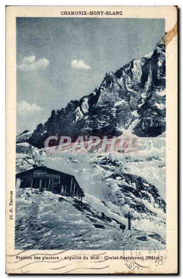 CPA Chamonix Mont Blanc Station des glaciers Aiguille du Midi Chalet restaurant