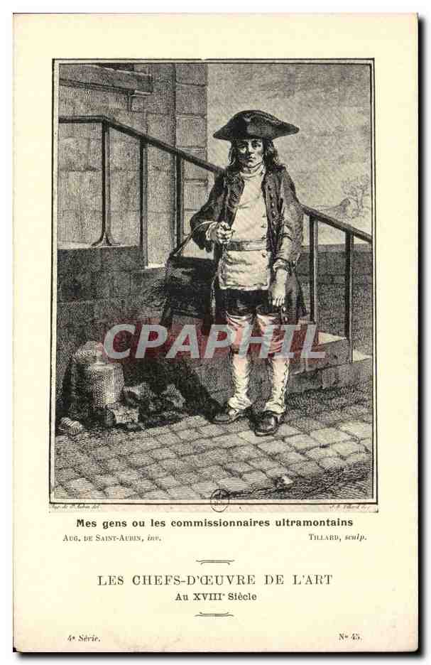 CPA Les chefs d'oeuvre de l'art au 18eme Mes gens ou les commissionnaires ultramontains De Saint Aubin Tillard