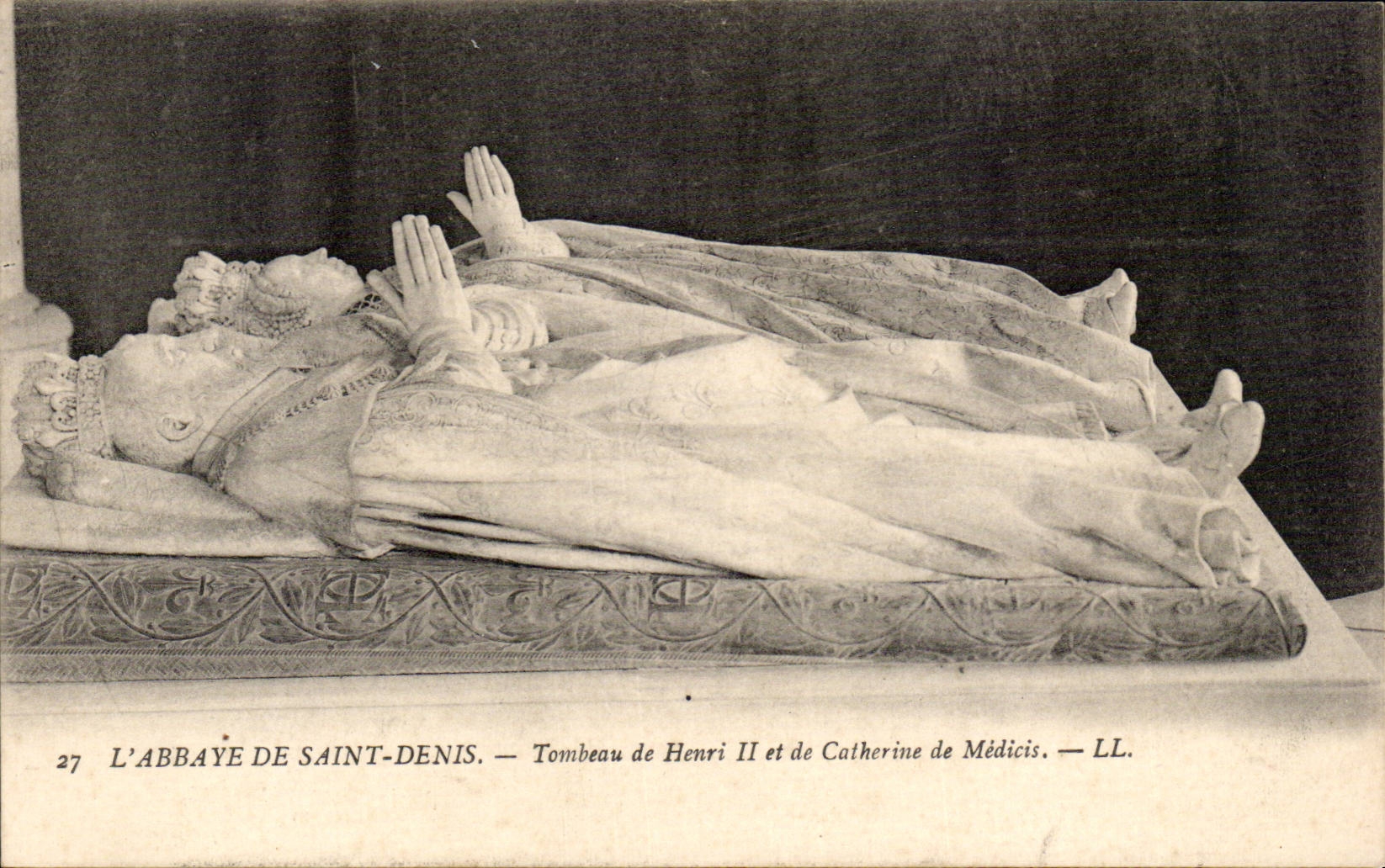 L'ABBAYE DE SAINT-DENIS — Tombeau de Henri II et de Catherine de Médicis — LL. — N° 27
