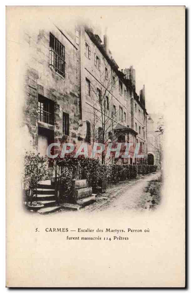 Carmes — Escalier des Martyrs. Perron où furent massacrés 114 Prêtres