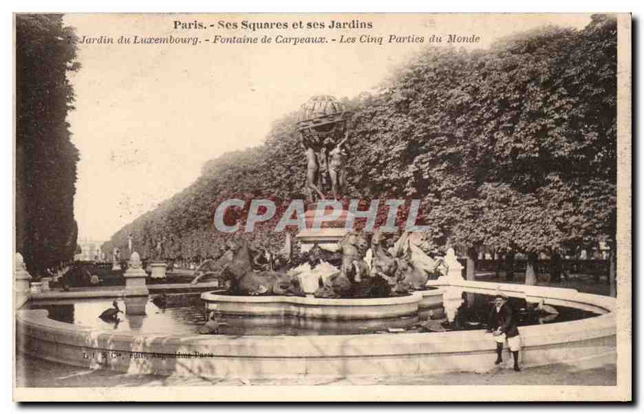 CPA Paris Ses squares et ses jardins Jardin du Luxembourg Fontaine de Carpeaux Les cinq parties du monde