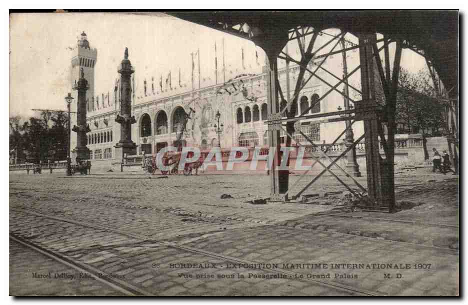 CPA Bordeaux Exposition maritime internationale 1907 Vue prise sous la passerelle Le grand palais