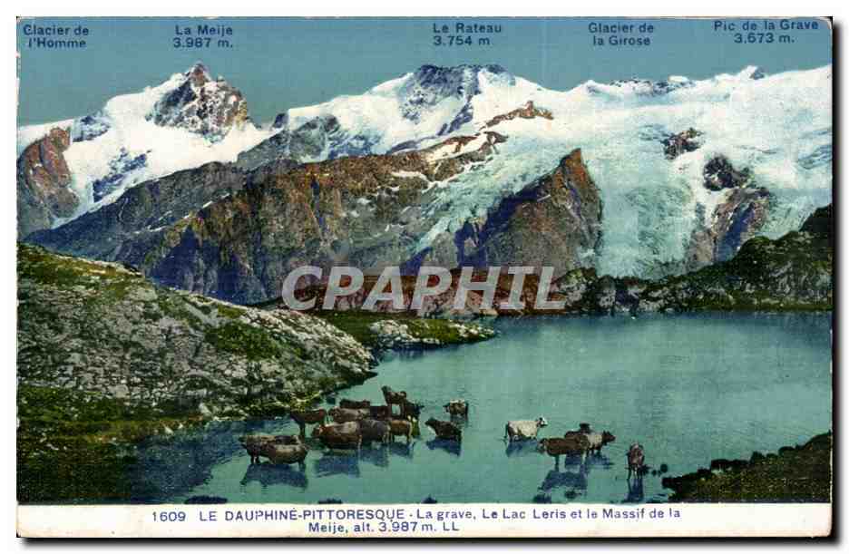 Le Dauphiné-Pittoresque — La Meije, Le Lac Léris et le Massif de la Meije — Éditeur Lévy & Neurdein, n° 1609