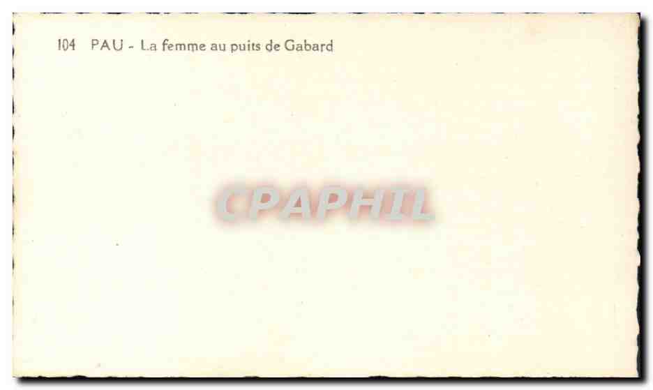 Pau - La femme au puits de Gabard — CPAPHIL n°104 — Rückseite