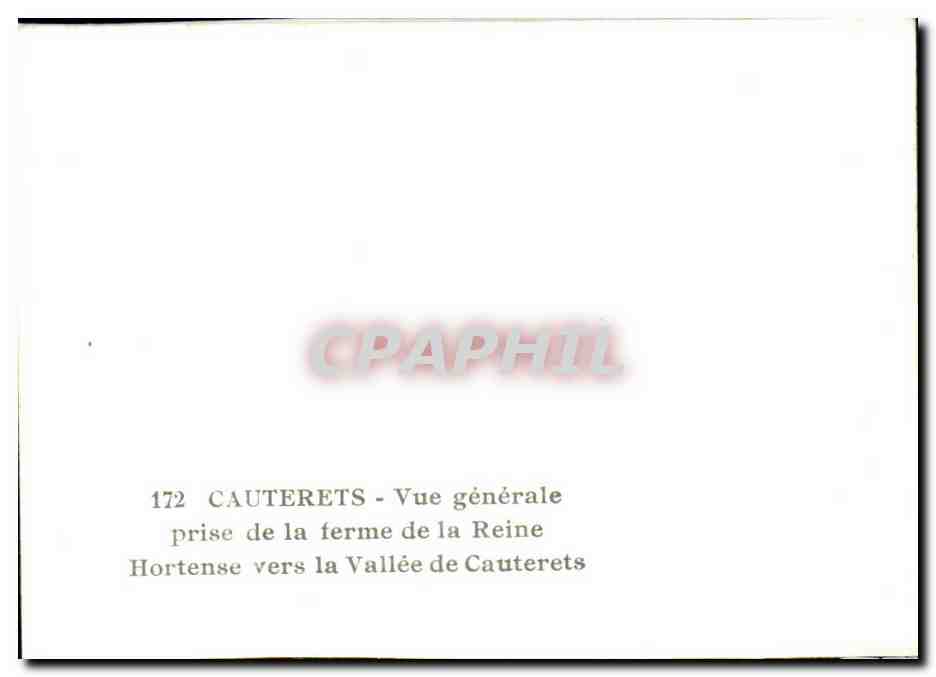 Cauterets — Vue générale prise de la ferme de la Reine — CPAPHIL 172 — Verso