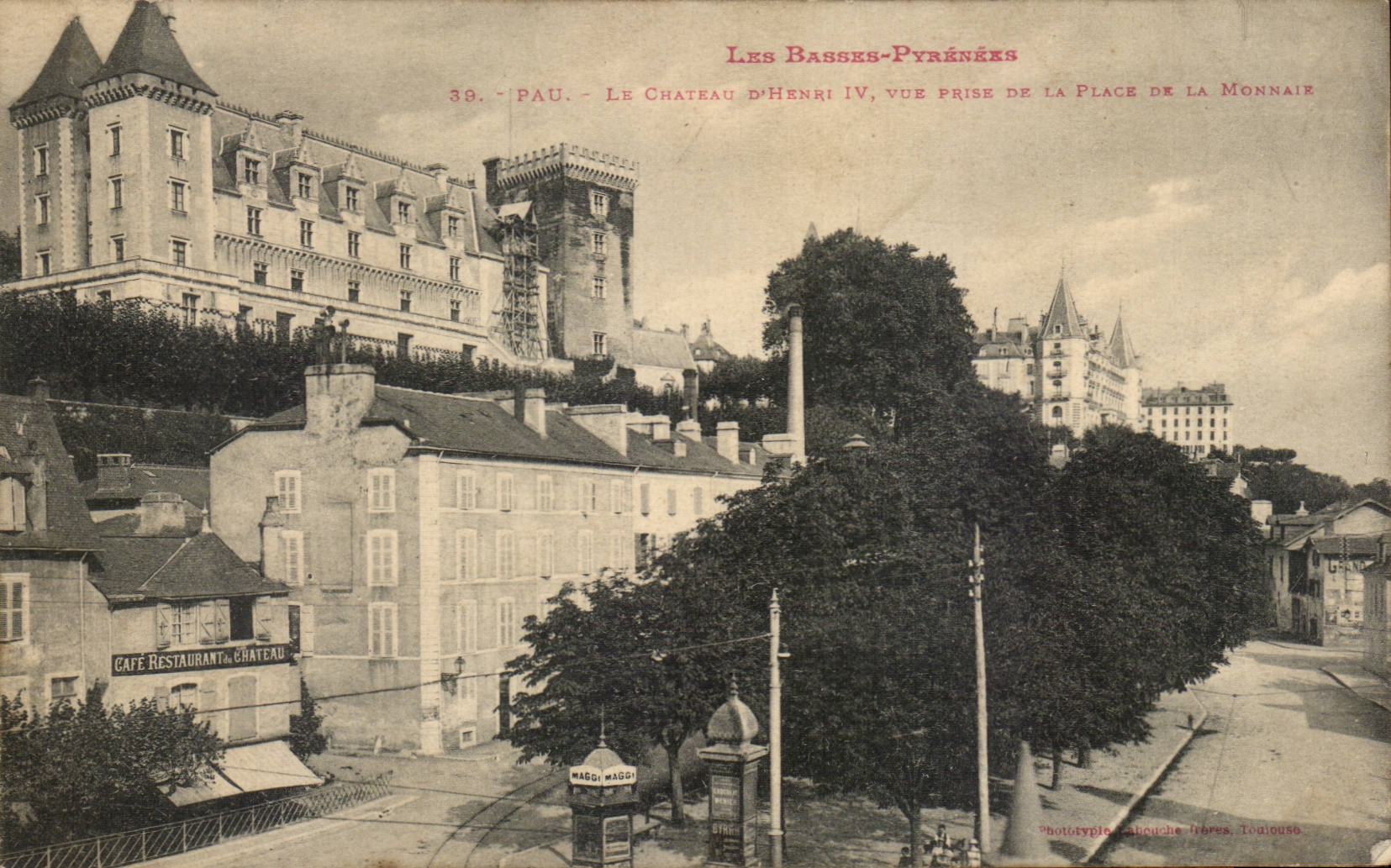 Pau - Le Château d'Henri IV, vue prise de la Place de la Monnaie — Les Basses-Pyrénées, n°39, Phototype Calloche Frères, Toulouse