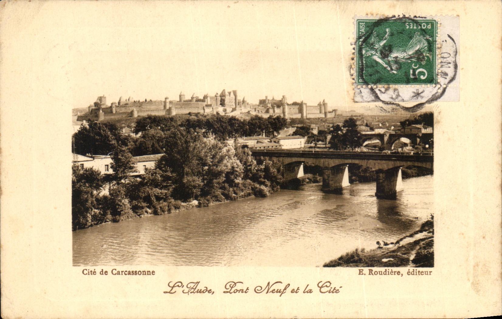 Cité de Carcassonne — L'Aude, Pont Neuf et la Cité — E. Roudière, éditeur