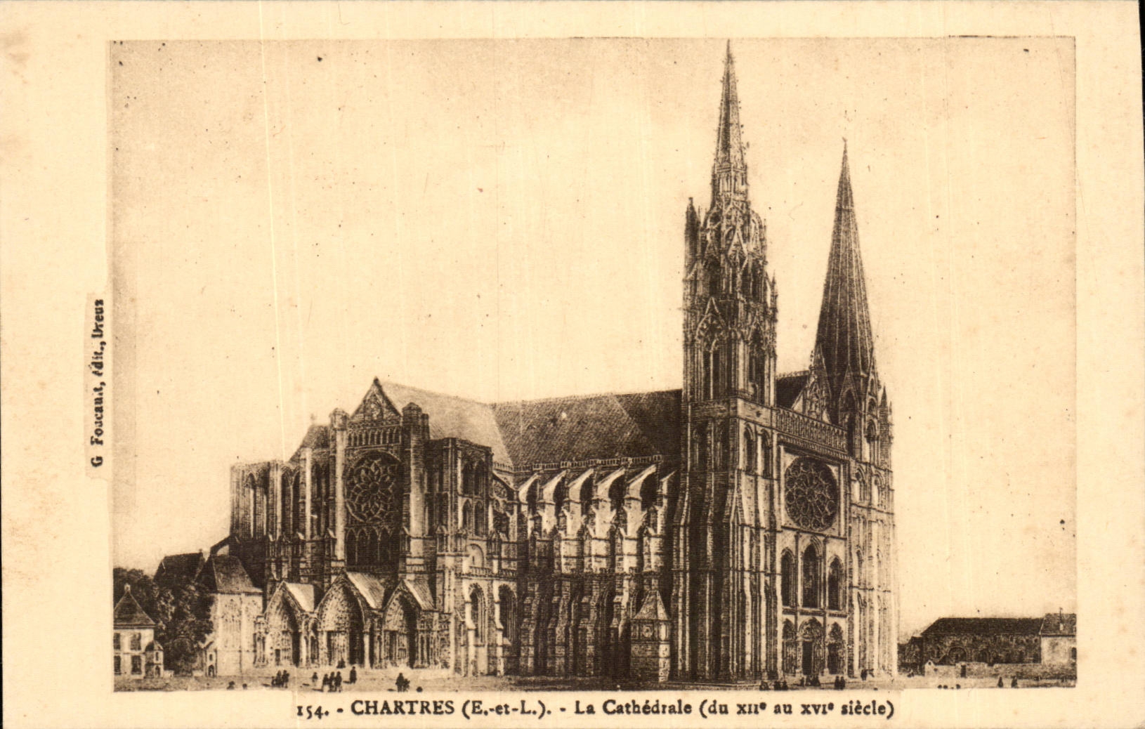 Chartres (E-et-L.) - La Cathédrale (du XIIe au XVIe siècle) — G. FOUCAANT, édit. FOUCAANT, DREUX — n° 154