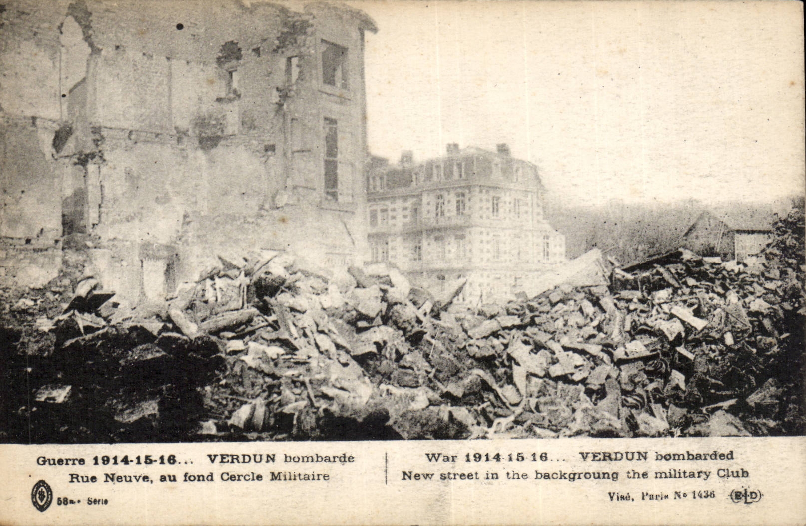 Verdun bombardé — Rue Neuve, au fond Cercle Militaire — Viad, Paris N° 1436