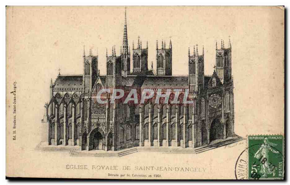 Église Royale de Saint-Jean-d'Angély — Détruite par les Calvinistes en 1568 — Éd. H. Brodeau, Saint-Jean-d'Angély