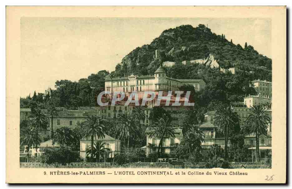 Hyères-les-Palmiers — L'Hôtel Continental et la Colline du Vieux Château — CPAPHIL n°9