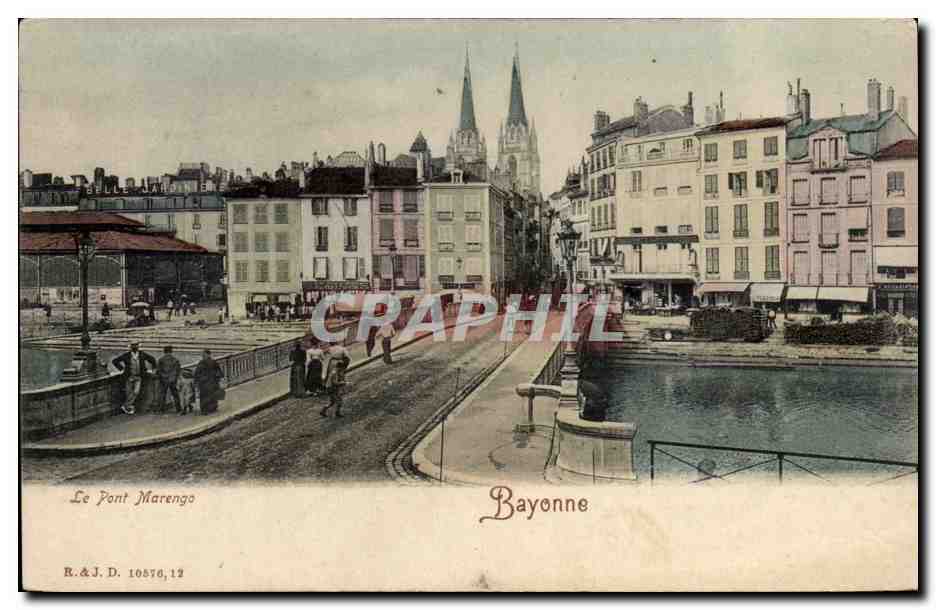 Le Pont Marengo — Bayonne — R.&J. D. 10876,12