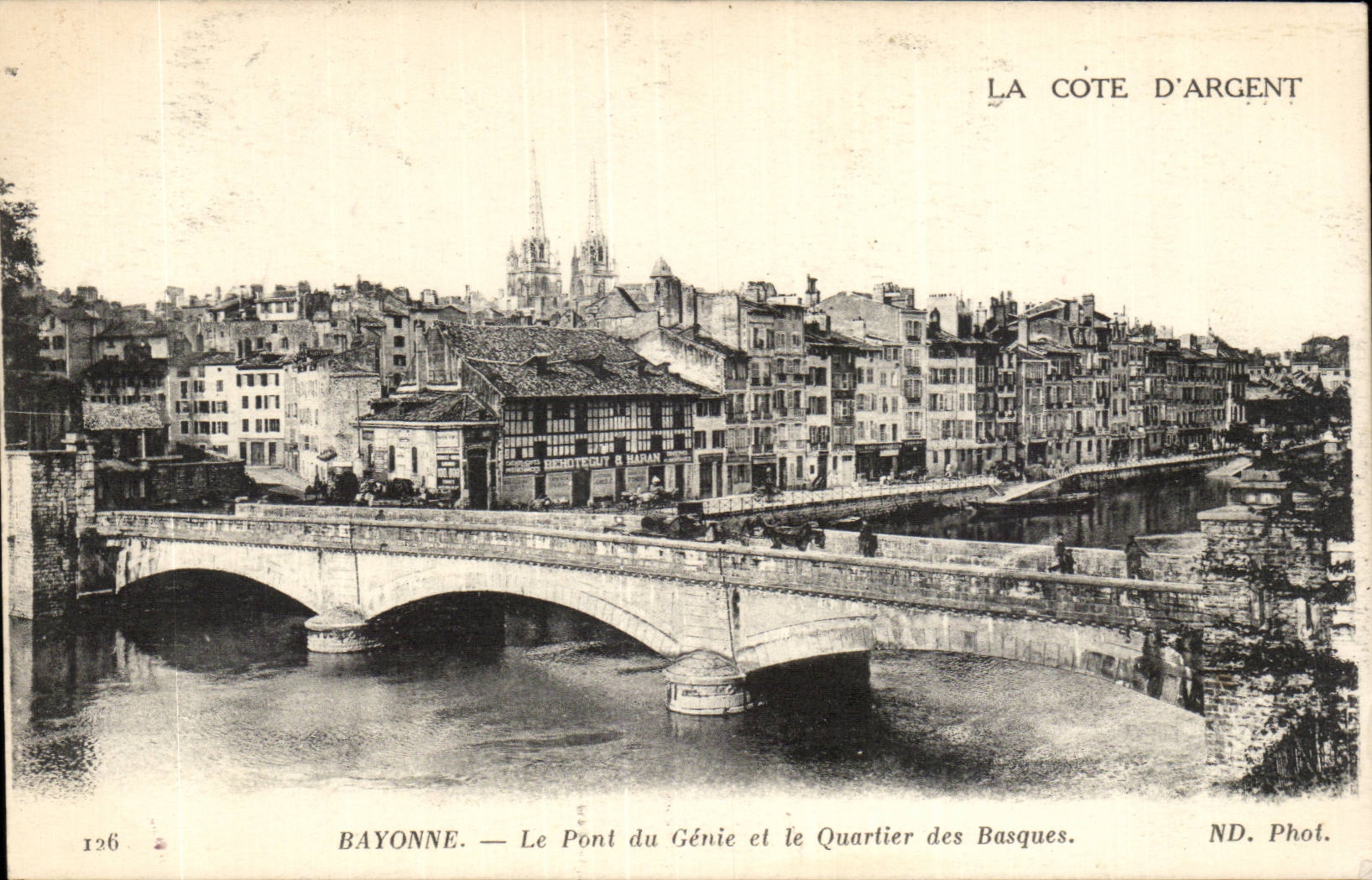 Bayonne — Le Pont du Génie et le Quartier des Basques — ND. Phot. — n° 126