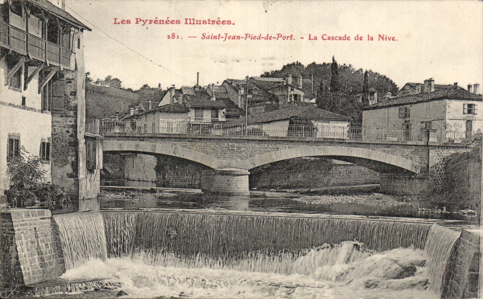 Saint-Jean-Pied-de-Port — La Cascade de la Nive — Les Pyrénées Illustrées n°281
